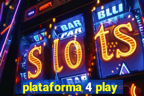 plataforma 4 play